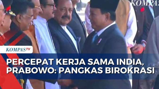 Presiden Prabowo Minta Jajarannya Pangkas Birokrasi Guna Percepat Kerjasama dengan India