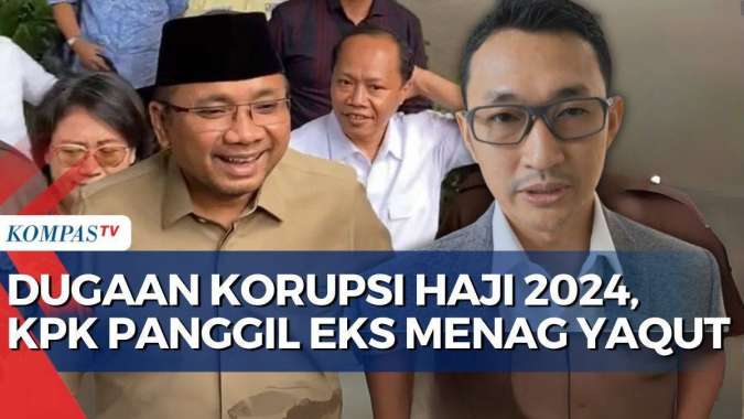 Usut Kasus Dugaan Korupsi Kuota Haji 2024, KPK Panggil Mantan Menag Yaqut untuk Dimintai Keterangan